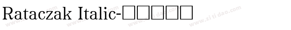 Rataczak Italic字体转换